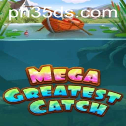 MegaGreatestCatch: A Riveting Adventure