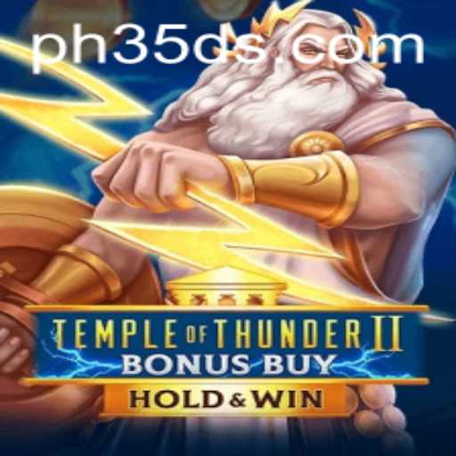 Discover the Excitement of TempleofThunderIIBonusBuy